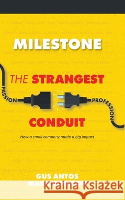 Milestone: The Strangest Conduit Gus Antos, Mark Robison 9781610660945 Writers of the Round Table Press - książka