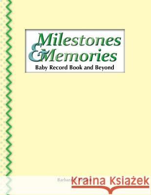 Milestones & Memories: A Baby Record Book and Beyond Barbara a Fanson   9781989361092 Sterling Education Centre Inc. - książka