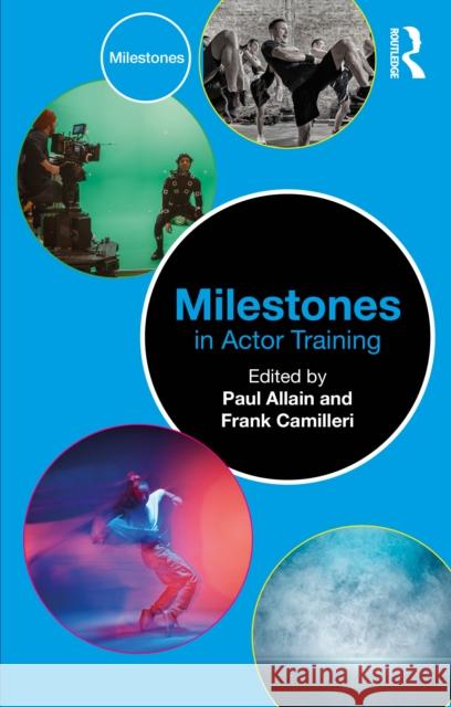 Milestones in Actor Training Paul Allain Frank Camilleri 9781032632353 Routledge - książka