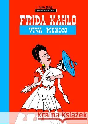 Milestones of Art: Frida Kahlo: Viva Mexico Willi Bl Willi Bloess 9780985237479 Bluewater Productions - książka