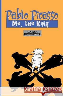 Milestones of Art: Pablo Picasso: The King: A Graphic Novel Willi Bloess 9781955712644 Tidalwave Productions - książka