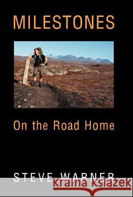 Milestones: On the Road Home Warner, Steve 9781449763381 WestBow Press - książka