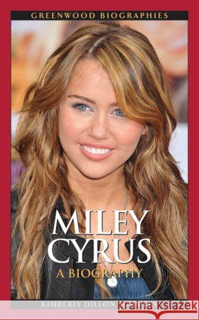 Miley Cyrus: A Biography Summers, Kimberly 9780313378478 Heinemann Educational Books - książka