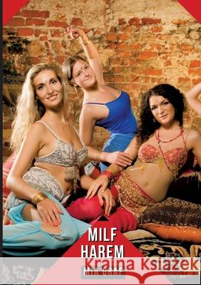 Milf Harem: Geschichten mit explizitem Sex f?r Erwachsene Mia Graf 9783384288158 MIA Graf - książka