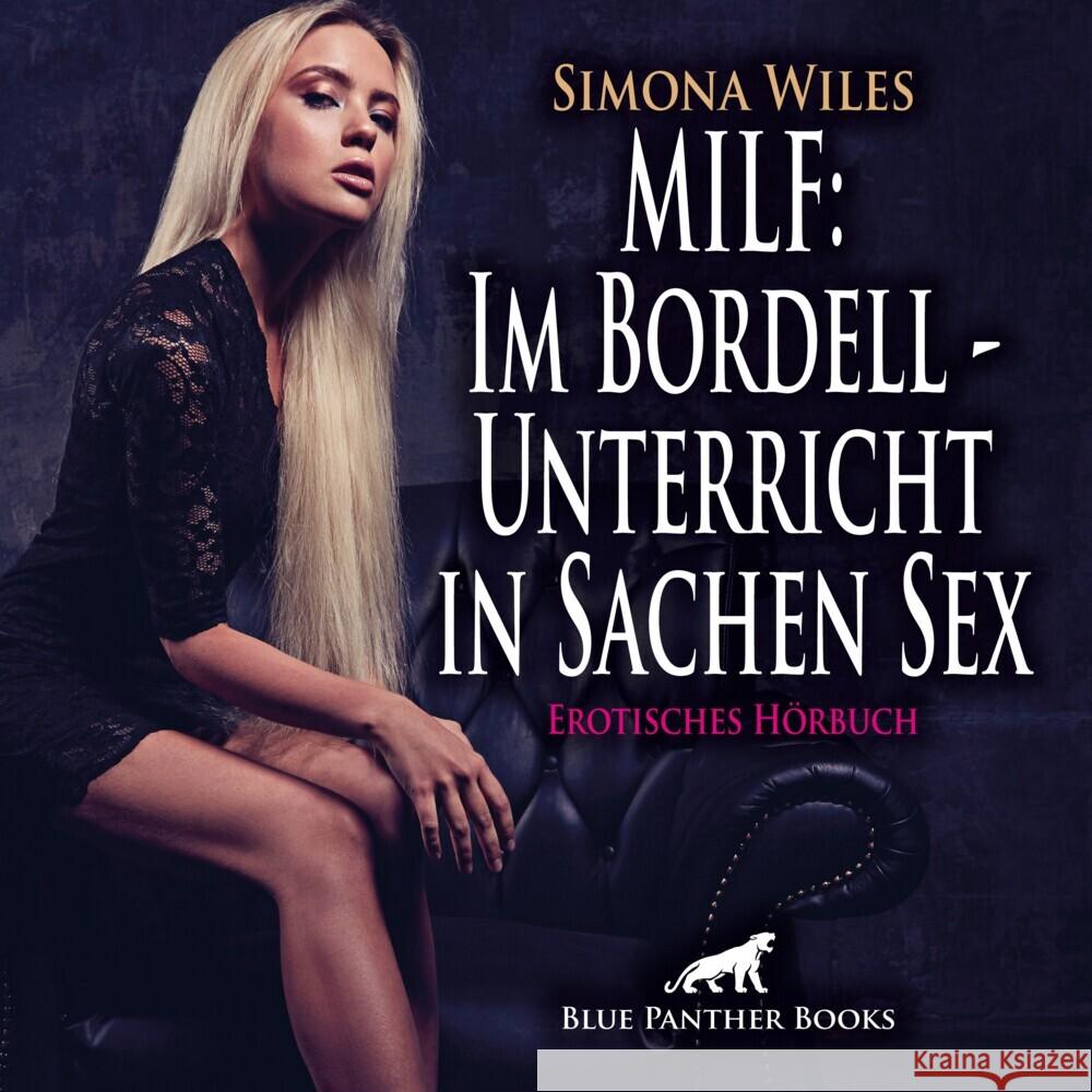 MILF: Im Bordell - Unterricht in Sachen Sex | Erotik Audio Story | Erotisches Hörbuch Audio CD, Audio-CD Wiles, Simona 9783750788855 blue panther books - książka