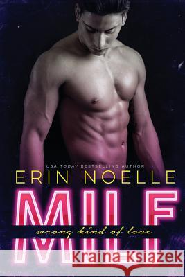 Milf: Wrong Kind of Love Erin Noelle 9781507671481 Createspace - książka