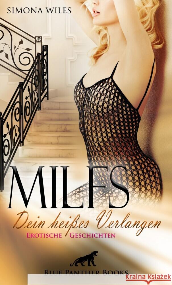 MILFS - Dein heißes Verlangen : Erotische Geschichten Wiles, Simona 9783966417198 blue panther books - książka