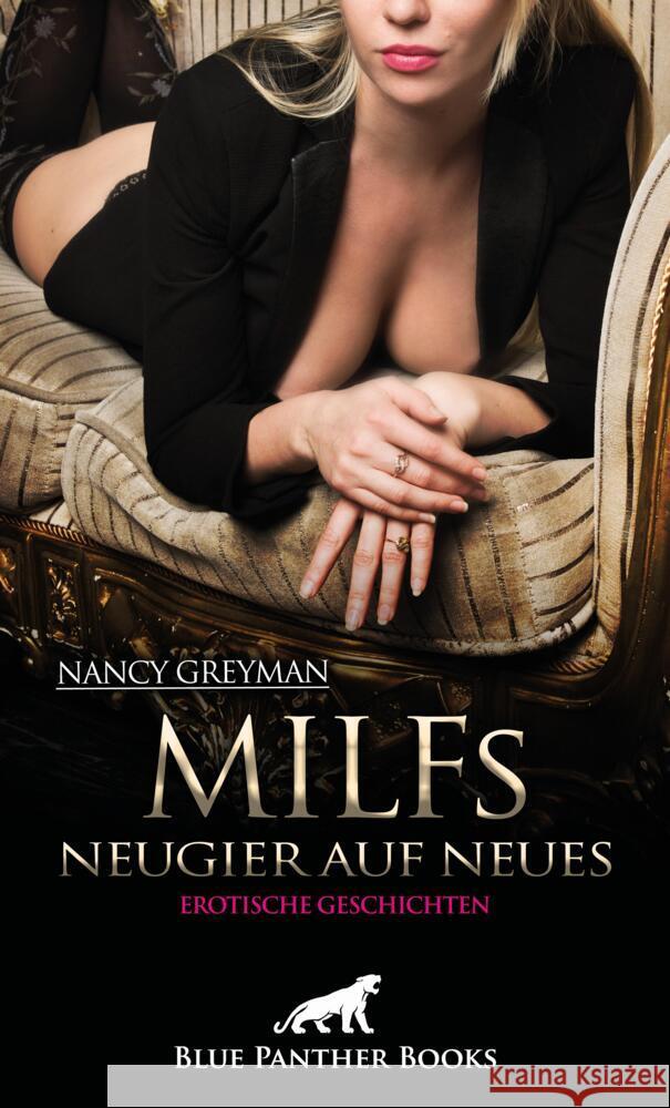 MILFs - Neugier auf Neues | Erotische Geschichten Greyman, Nancy 9783750709744 blue panther books - książka