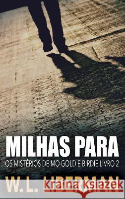 Milhas Para W L Liberman Rebeca Rodrigues Vargas E Souza  9784824177087 Next Chapter - książka