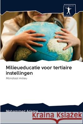 Milieueducatie voor tertiaire instellingen Mohammed Adama 9786200892096 Sciencia Scripts - książka