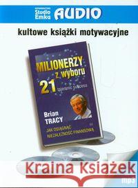 Milionerzy z wyboru. 21 tajemnic... Audiobook Tracy Brian 9788363773731 Studio Emka - książka