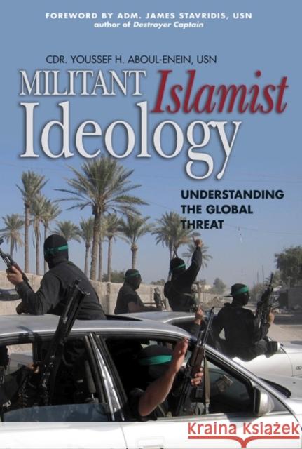 Militant Islamist Ideology: Understanding the Global Threat Youssef H Aboul Enein 9781591140702  - książka