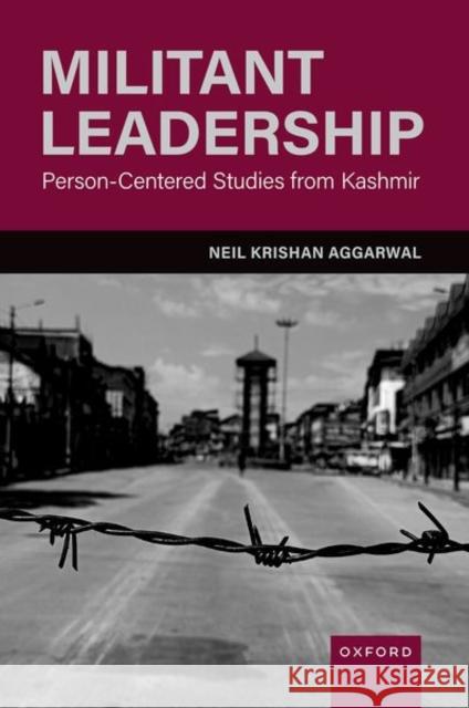 Militant Leadership: Person-Centered Studies from Kashmir Neil Krishan (Assistant Professor of Clinical Psychology, Assistant Professor of Clinical Psychology, Columbia Universit 9780197640418 Oxford University Press Inc - książka