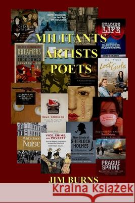 Militants, Artists, Poets Jim Burns 9781913144128 Penniless Press Publications - książka