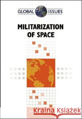 Militarization of Space Ann E Robertson 9780816078738 Facts on File - książka