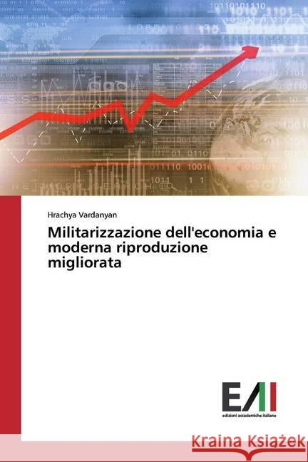 Militarizzazione dell'economia e moderna riproduzione migliorata Vardanyan, Hrachya 9786200560612 LAP Lambert Academic Publishing - książka