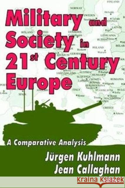 Military and Society in 21st Century Europe: A Comparative Analysis Jurgen Kuhlmann 9781138528093 Routledge - książka