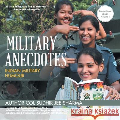 Military Anecdotes: Indian Military Humour Col Sudhir Jee Sharma   9781543700275 Partridge Publishing India - książka