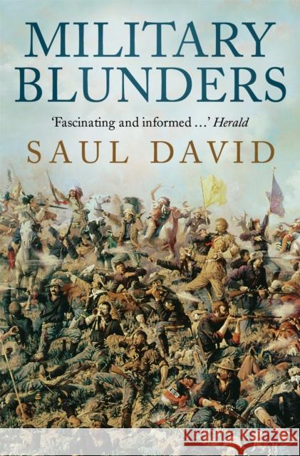Military Blunders Saul David 9781780334936  - książka