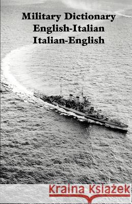 Military Dictionary English-Italian Italian-English Government Reprints Press 9781931641395 Government Reprints Press - książka
