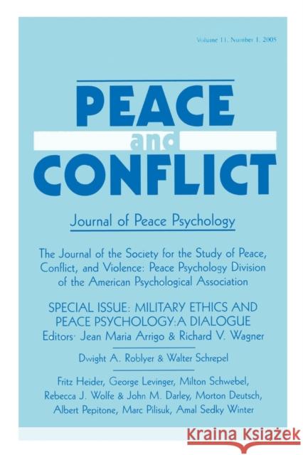 Military Ethics and Peace Psychology: A Dialogue: A Special Issue of Peace and Conflict Arrigo, Jean Maria 9780805894356 Lawrence Erlbaum Associates - książka