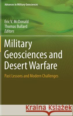 Military Geosciences and Desert Warfare: Past Lessons and Modern Challenges McDonald, Eric V. 9781493934270 Springer - książka