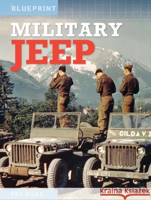 Military Jeep: Enthusiasts’ Manual: 1940 Onwards - Ford, Willys and Hotchkiss Pat Ware 9781800352551 Crecy Publishing - książka