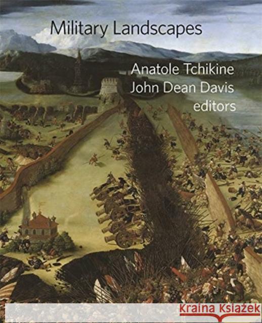 Military Landscapes Anatole Tchikine John Dean Davis 9780884024781 Dumbarton Oaks Research Library & Collection - książka