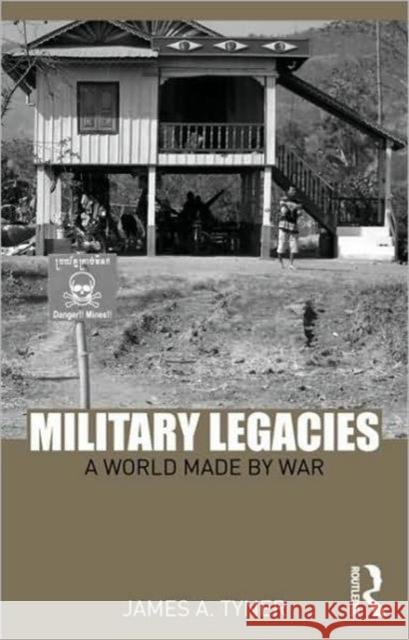 Military Legacies: A World Made by War Tyner, James A. 9780415995948 Routledge - książka