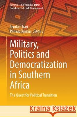 Military, Politics and Democratization in Southern Africa  9783031352287 Springer Nature Switzerland - książka