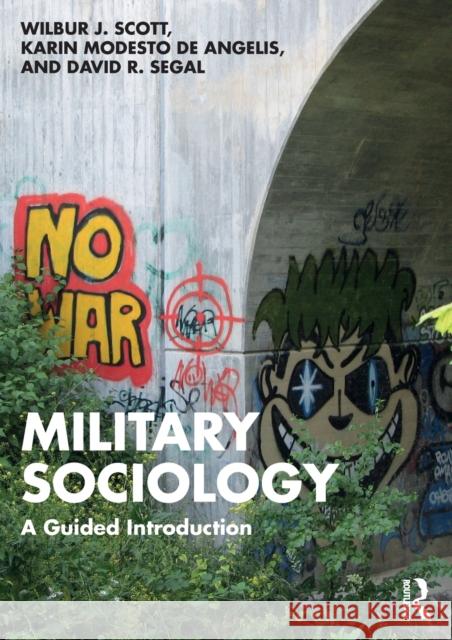 Military Sociology: A Guided Introduction Scott, Wilbur J. 9781032252919 Taylor & Francis Ltd - książka