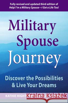 Military Spouse Journey: Discover the Possibilities & Live Your Dreams Hightower, Kathie 9781934617175 Elva Resa Publishing - książka