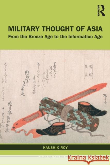 Military Thought of Asia: From the Bronze Age to the Information Age Kaushik Roy 9780367360184 Routledge - książka