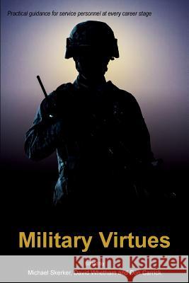 Military Virtues Assoc. Prof. Michael Skerker (Department Prof. David Whetham (King's College, Lon Don Carrick (King's College London) 9781912440009 Howgate Publishing Limited - książka