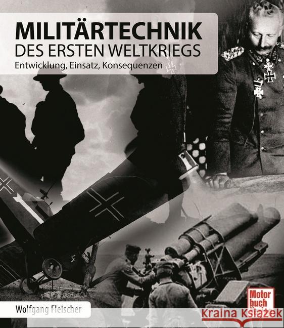 Militärtechnik des Ersten Weltkriegs Fleischer, Wolfgang 9783613046184 Motorbuch Verlag - książka