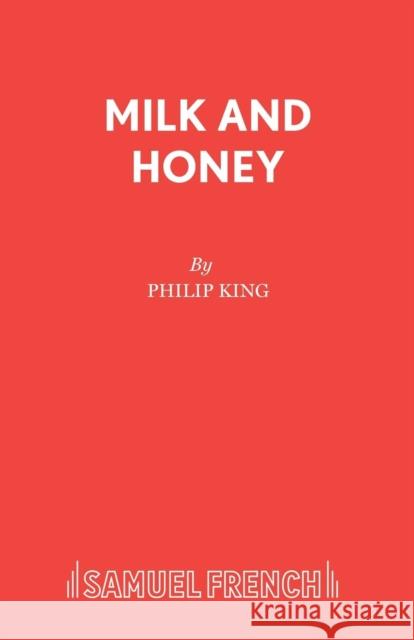 Milk and Honey Philip King 9780573010293 Samuel French Ltd - książka