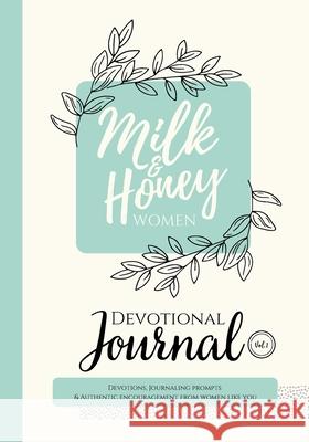 Milk and Honey Women Devotional Journal: Devotions, Journaling Prompts & Authentic Encouragement from Women Like You Jenny Erlingsson 9781953000095 Milk and Honey Books, LLC - książka