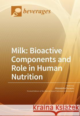 Milk: Bioactive Components and Role in Human Nutrition Alessandra Durazzo 9783038427230 Mdpi AG - książka