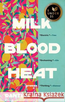 Milk Blood Heat  9780802159441 Grove Press - książka