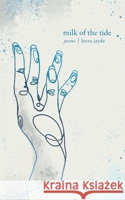 Milk of the Tide Courtney Errey Leeza Jayde Vo 9780645133455 Leeza Jayde - książka