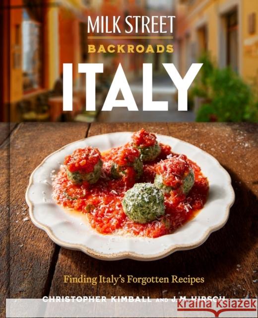 Milk Street Backroads Italy: Finding Italy's Forgotten Recipes J. M. Hirsch 9780316582063 Voracious - książka