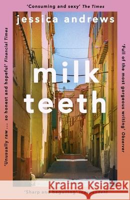 Milk Teeth: The literary summer favourite Jessica Andrews 9781473682825 Hodder & Stoughton - książka