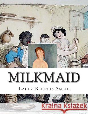 Milkmaid Lacey Belinda Smith 9781515197805 Createspace - książka