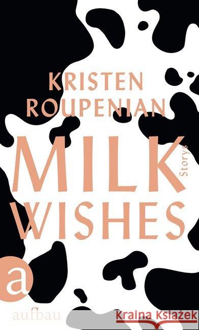 Milkwishes Roupenian, Kristen 9783351038380 Aufbau-Verlag - książka