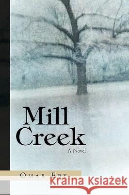 Mill Creek Omar Eby 9781453512357 Xlibris - książka