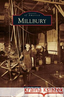 Millbury Chris Sinacola 9781531662660 Arcadia Publishing Library Editions - książka