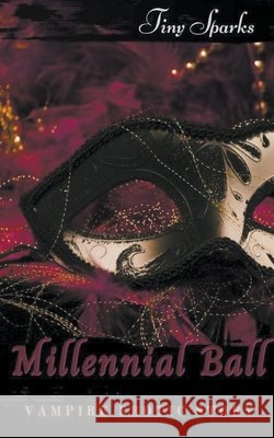 Millennial Ball Vampire Erotic Story Tiny Sparks 9798201830397 Tiny Sparks - książka