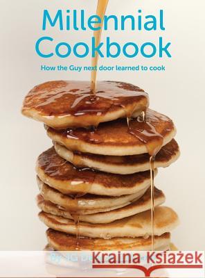 Millennial Cookbook: How the Guy next door learned to cook Debs, Jg 9780692638682 Jennifer Debs - książka