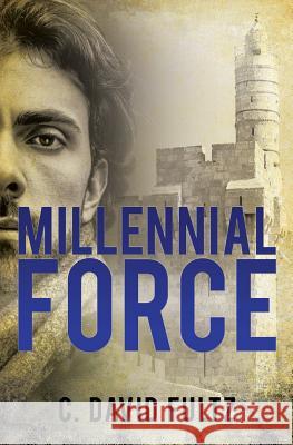 Millennial Force C David Fultz 9781498415354 Xulon Press - książka