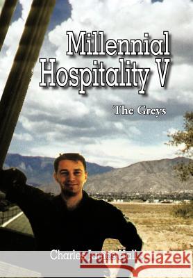 Millennial Hospitality V: The Greys Hall, Charles James 9781477297865 Authorhouse - książka
